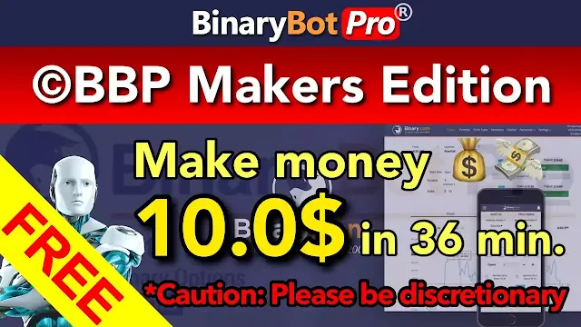 ©BBP Makers Edition (Free Download) | Binary Bot Pro