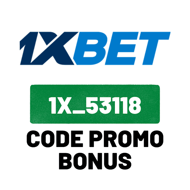 Code Promo 1XBET : 1x_53118 - Le code promo 1xBet le plus avantageux