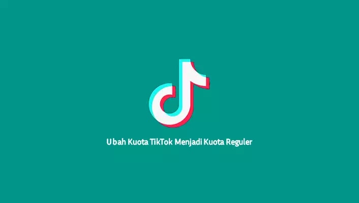 Cara Mengubah Kuota TikTok Menjadi Kuota Utama