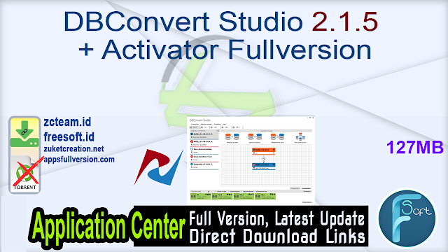 DBConvert Studio 2.1.5 + Activator Fullversion