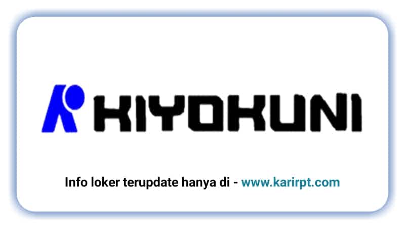 Info Loker PT Kiyokuni Indonesia Karawang