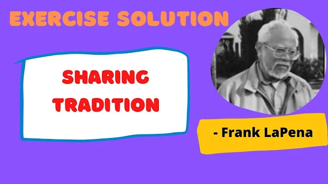 NEB Class 11 Sharing Tradition Question Answer exercise solution written by Frank LaPena