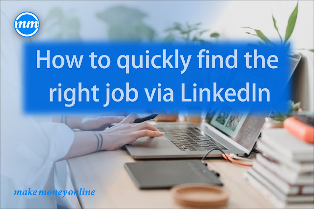 How to quickly find the right job via LinkedIn