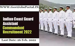 Indian Coast Guard Recruitment 2022 for Assistant Commandant