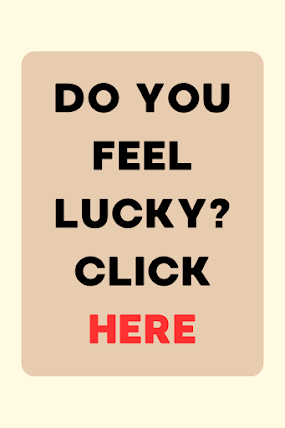 Do you feel lucky?