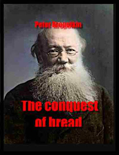 The conquest of bread by Peter Kropotkin
