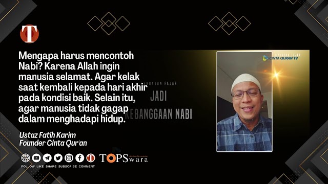 Ustaz Fatih Karim: Manusia Harus Mencontoh Nabi agar Selamat