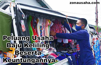 Peluang Usaha Jualan Baju Keliling Beserta Analisa Keuntungannya