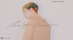 TAEMIN Beyond Live 'N.G.D.A: Never Gonna Dance Again' (2021)