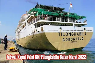 Jadwal Kapal Pelni KM Tilongkabila Bulan Maret 2022