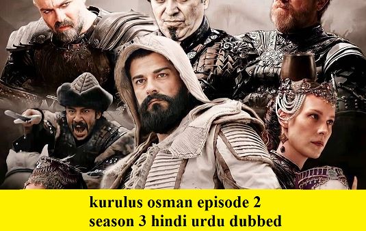 kurulus osman episode 2 season 3 hindi urdu dubbed 