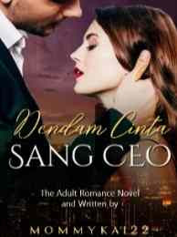 Novel Dendam Cinta Sang CEO Karya Mommykai22 Full Episode