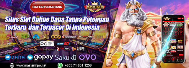 situs slot online deposit dana 2022 terbaru dan terpercaya di indonesia