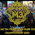 Daftar Tim Peserta M3 MLBB WORLD CHAMPIONSHIP 2021 ProGamingIq