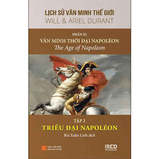Phần 11: Văn Minh Thời Đại Napoleon - Tập 2: Triều Đại Napoleon - Lịch Sử Văn Minh Thế Giới (Tái Bản) ebook PDF-EPUB-AWZ3-PRC-MOBI