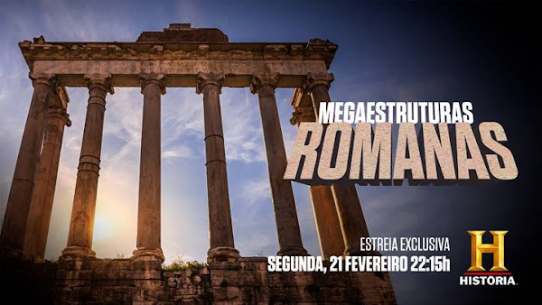 Canal HISTÓRIA estreia minissérie ‘Megaestruturas Romanas’