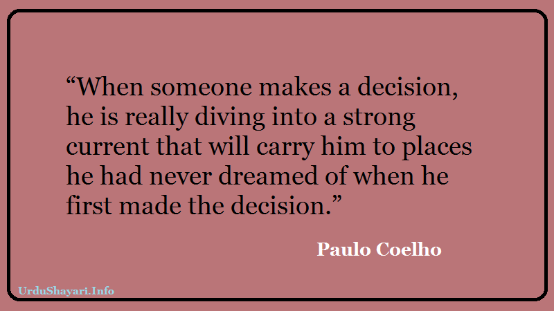 Decision quote from alchemist, top Coelho quote