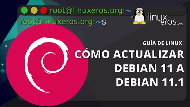 Cómo actualizar GNU/Linux Debian 11 a Debian 11.1