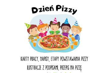 Dzień Pizzy - karty pracy, napisy, etapy powstawania pizzy, zabawy - Czytaj więcej »
