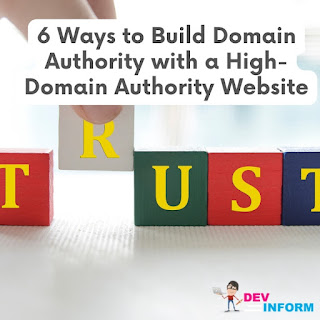 6 Ways to Build Domain Authority with a High-Domain Authority Website