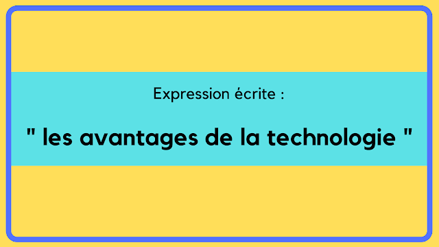 Expression écrite sur les avantages de la technologie