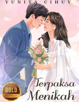 Novel Terpaksa Menikah Karya Yunita Cihuy Full Episode