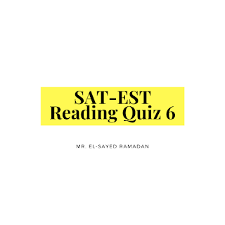 SAT-EST Reading Quiz 6