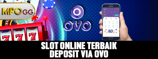 Slot Online Terbaik Deposit via Ovo