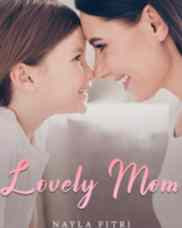 Novel Lovely Mom Karya Nayla Fitri Full Episode