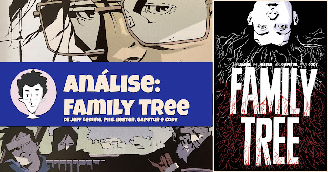 Family Tree, de Jeff Lemire, Phil Hester, Eric Gaspur, e Ryan Cody - G. Floy Studio Portugal