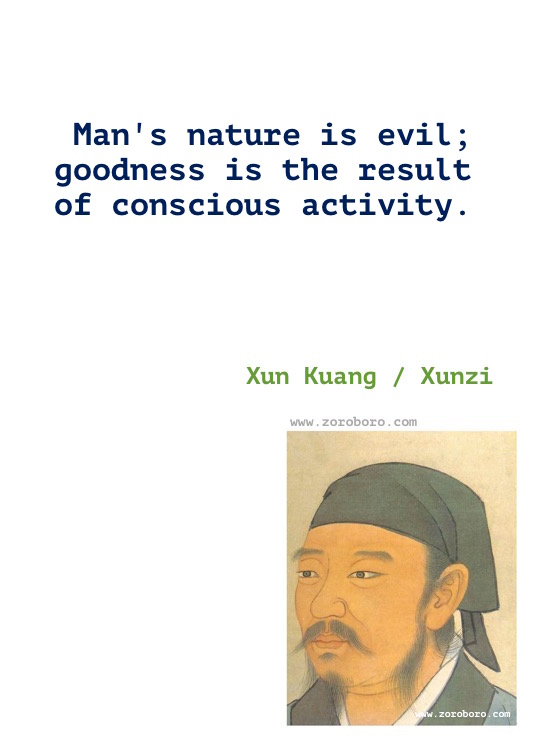Xunzi Quotes, Xun Kuang Quotes, Xunzi Philosophy, Xun Kuang Wisdom Quotes. Xun Kuang Life Inspirational Quotes, Xunzi Human Nature