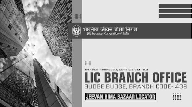 LIC Branch Office Budge Budge 439