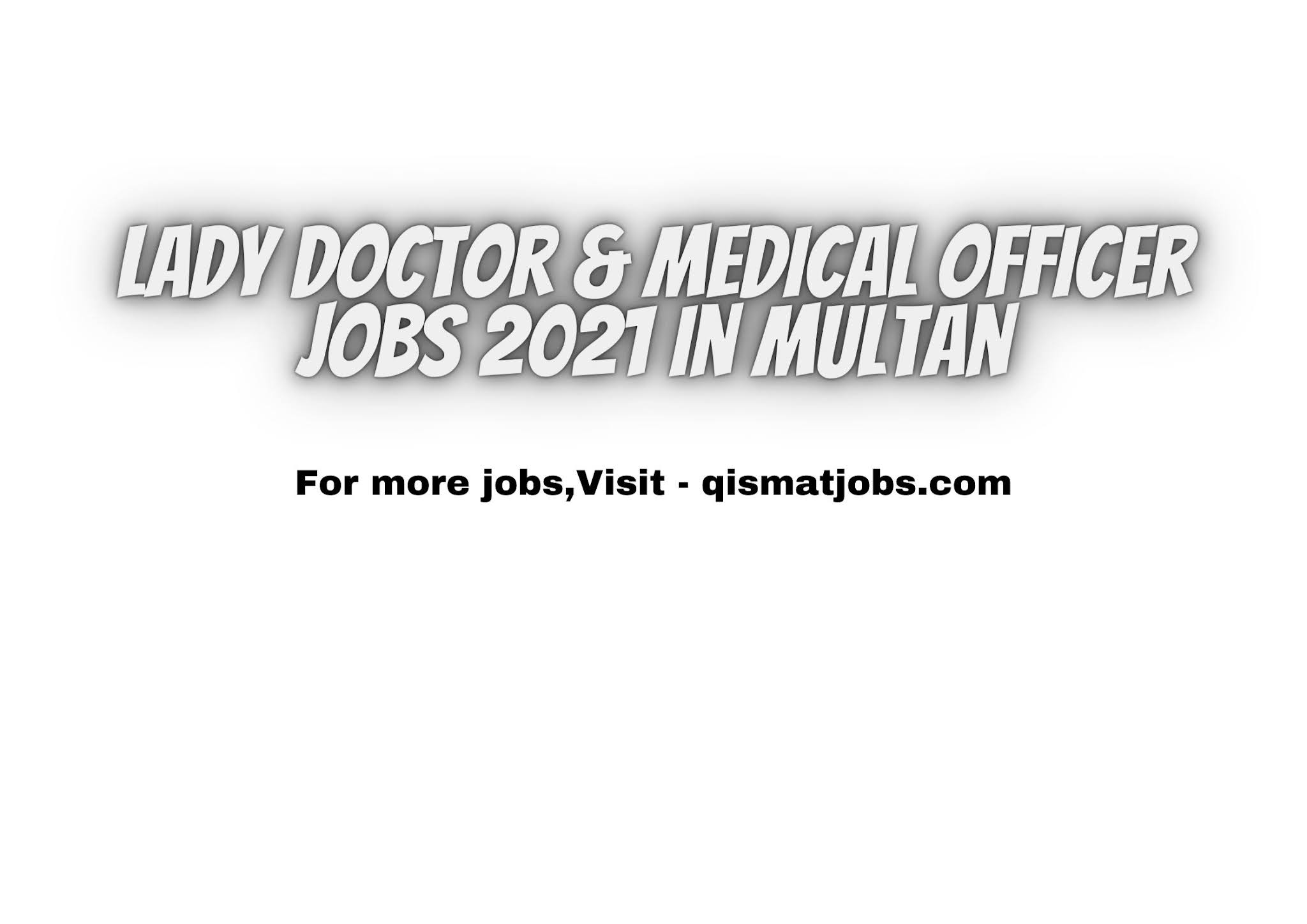 Lady Doctor & Medical Officer Latest Jobs 2021 | Khanewal, Pakistan