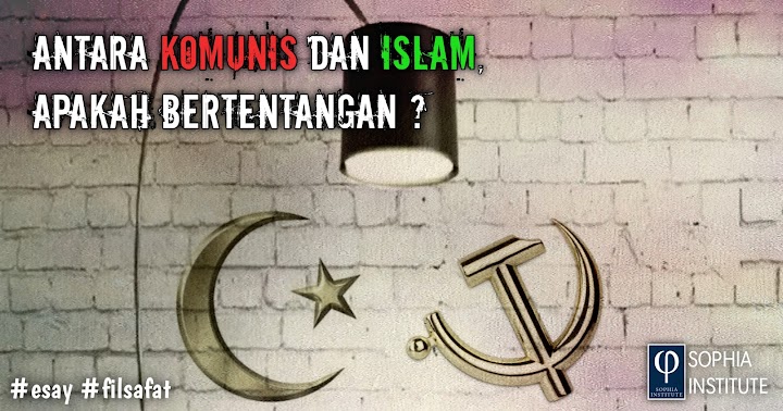 Antara Komunis dan Islam, Apakah Bertentangan?