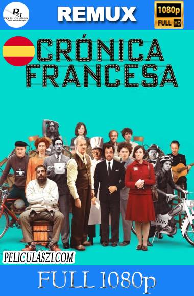 La Cronica Francesa (2021) Full HD REMUX & BRRip 1080p Dual-Castellano