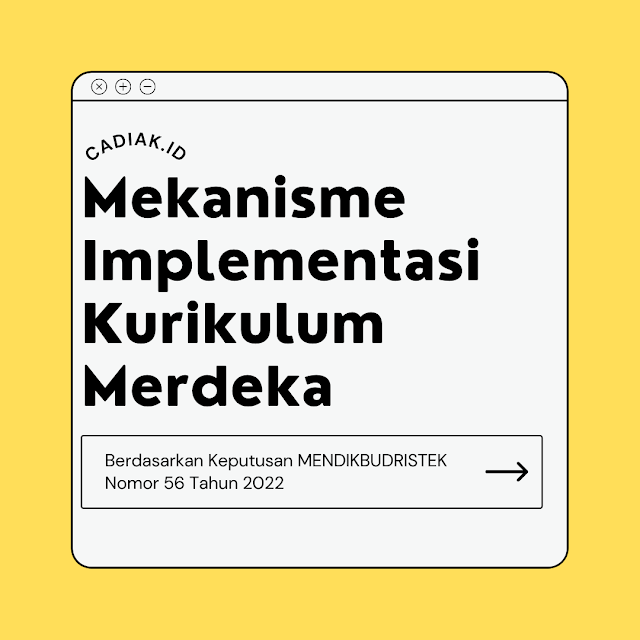 Simak Mekanisme Implementasi Kurikulum Merdeka Berikut ini!