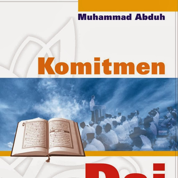 Review Buku: Komitmen Da'i Sejati - Muhammad Abduh 