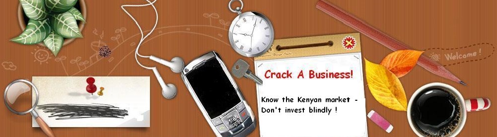 Crack A Business Kenya - Don't Invest Blindly !