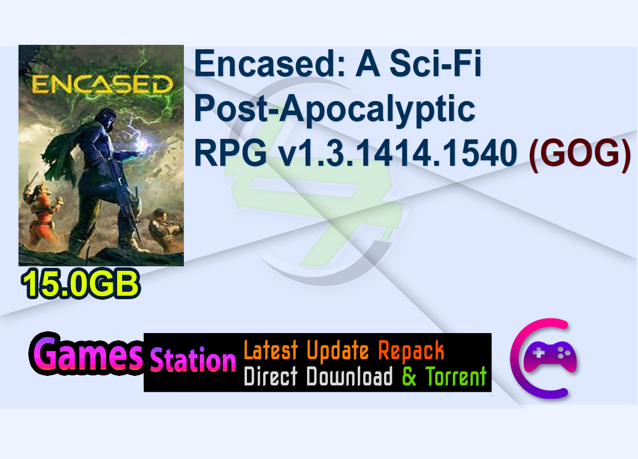 Encased: A Sci-Fi Post-Apocalyptic RPG v1.3.1414.1540 (GOG)