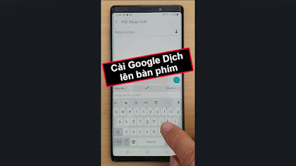 Cách cài google dịch lên bàn phím điện thoại