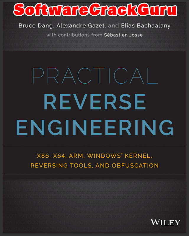 Practical Reverse Engineering: x86, x64, ARM, Windows Kernel, Reversing Tools, and Obfuscation