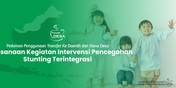 PMK Nomor 61/PMK.07/2019 tentang Pedoman Penggunaan Transfer Ke Daerah dan DD Untuk Mendukung Pelaksanaan Kegiatan Intervensi Pencegahan Stunting Terintegrasi