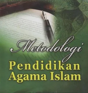 Metodologi Pendidikan Islam yang Ideal