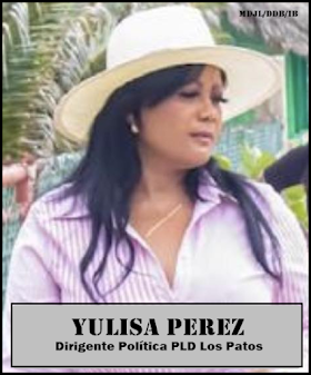 YULISA PEREZ, DIRIGENTE POLITICA PLD LOS PATOS