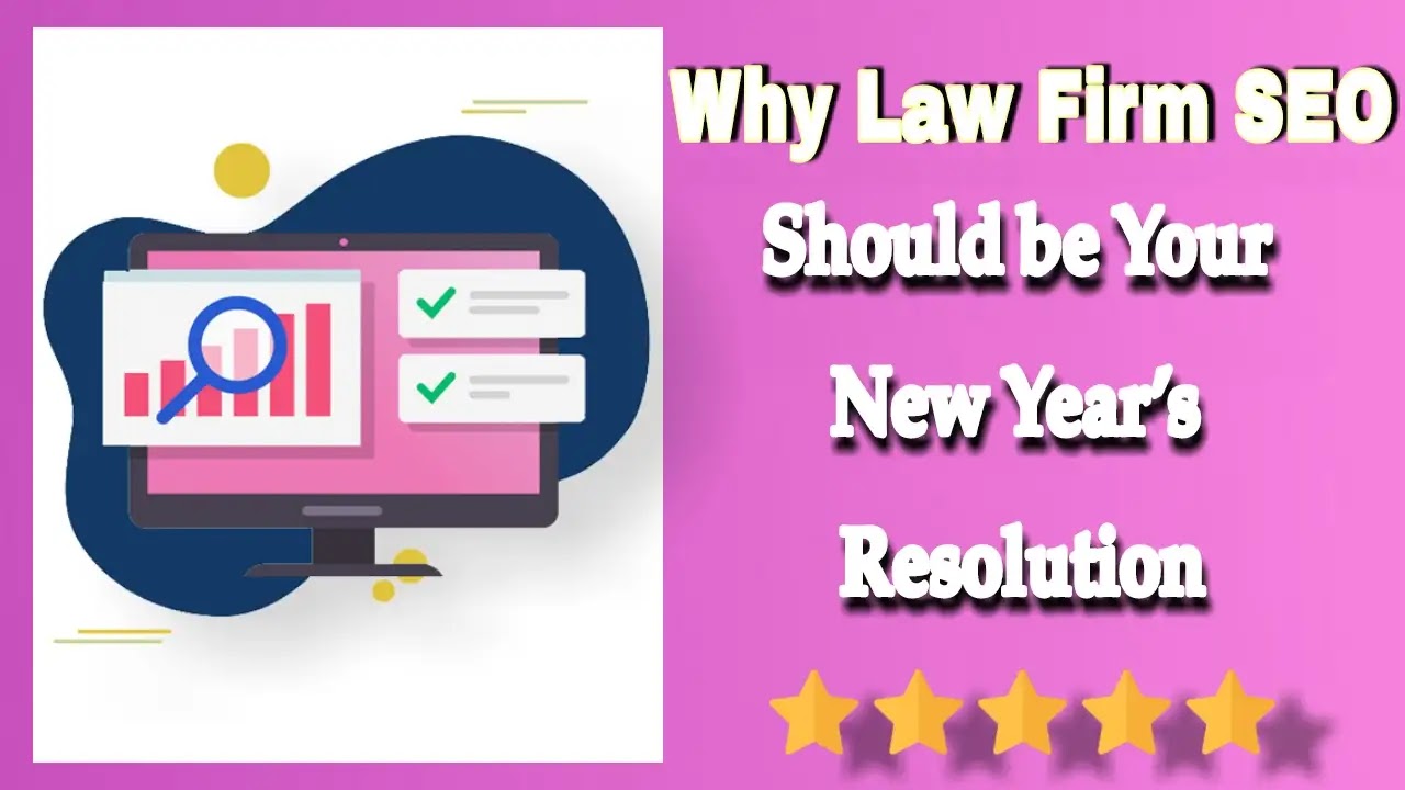 Why Law Firm SEO Should be Your New Year’s Resolution