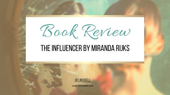 Book Review: The Influencer by Miranda Rijksiew: The Influencer by Miranda Rijks