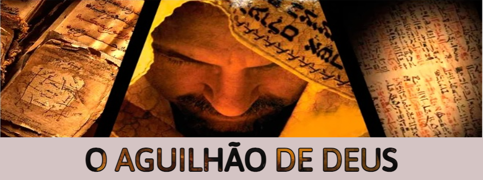 O AGUILHÃO DE DEUS