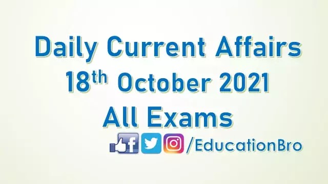 daily-current-affairs-18th-october-2021-for-all-government-examinations