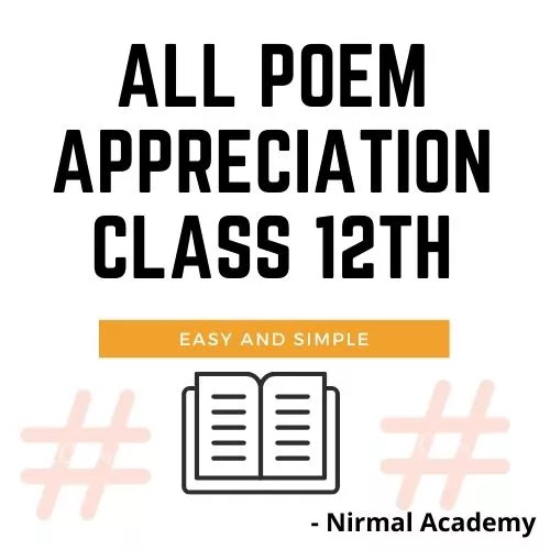 12th English All Poem Appreciation pdf 2021 | 12th English appreciation of all poems