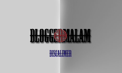 Disclaimer bloggermalam